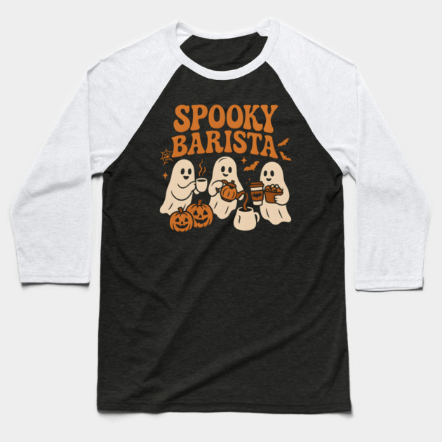 Spooky Barista Ghost Halloween Shirt | Funny Coffee Lover Gift Baseball T-Shirt by MakerMind8.2