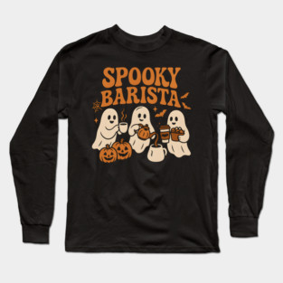 Spooky Barista Ghost Halloween Shirt | Funny Coffee Lover Gift Long Sleeve T-Shirt