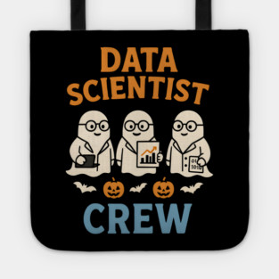 Data Scientist Crew Ghost Halloween Shirt | STEM Spooky Gift Tote
