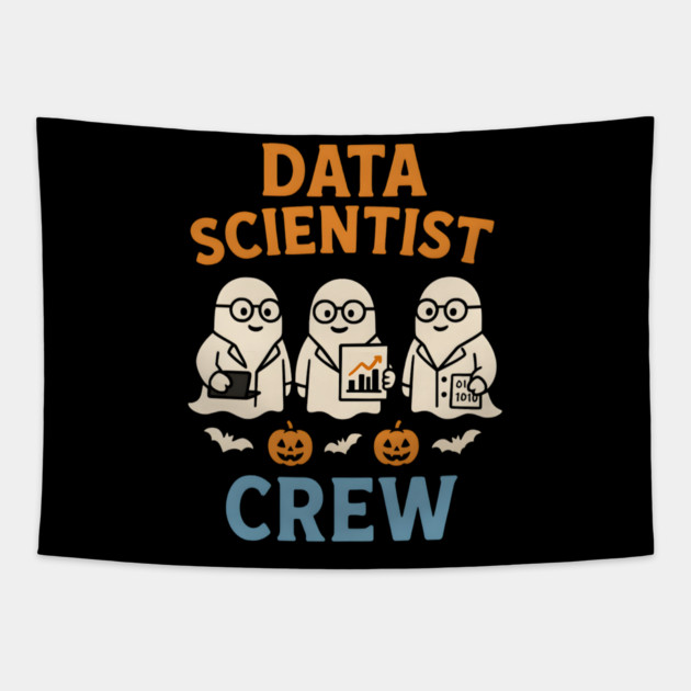 Data Scientist Crew Ghost Halloween Shirt | STEM Spooky Gift Tapestry by MakerMind8.2