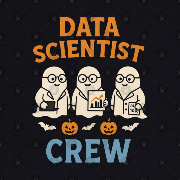 Data Scientist Crew Ghost Halloween Shirt | STEM Spooky Gift by MakerMind8.2