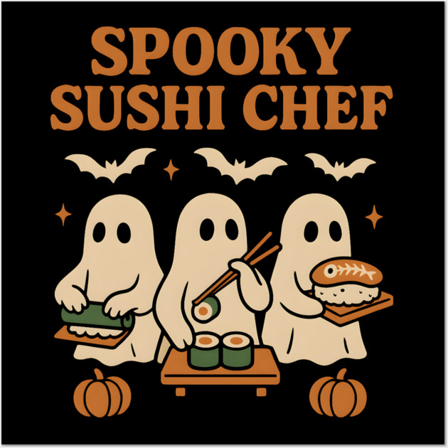 Spooky Sushi Chef Ghost Halloween Shirt | Funny Foodie Gift Wall Art by MakerMind8.2