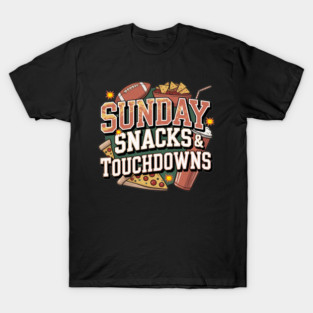 Football Season Sunday Snacks & Touchdowns T-Shirt