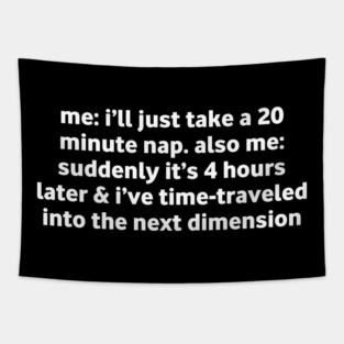 Funny Nap Time Relatable Meme Tapestry
