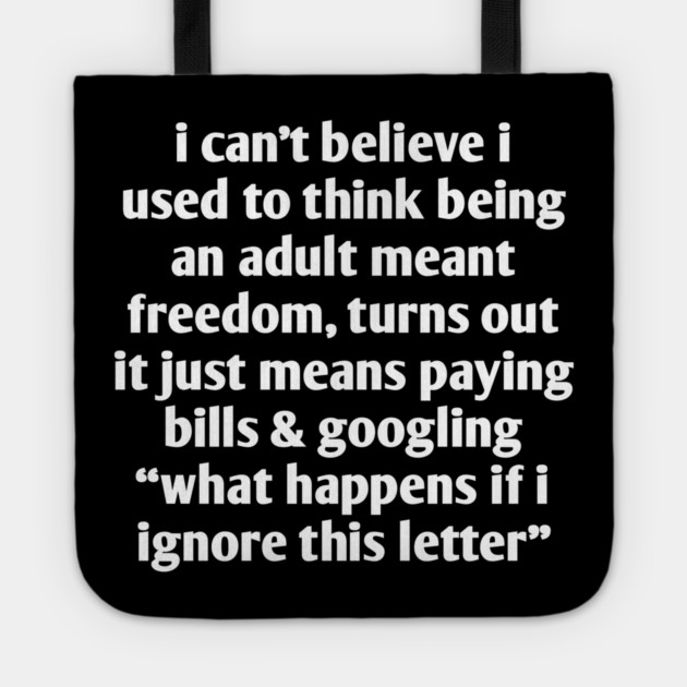 Funny Adulting Quote T-Shirt | Paying Bills Humor Tote by Stylish Shirt
