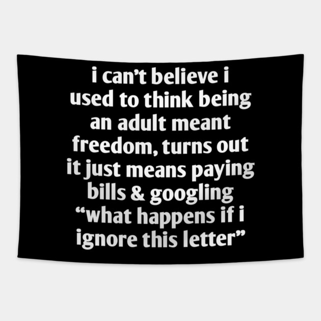 Funny Adulting Quote T-Shirt | Paying Bills Humor Tapestry by Stylish Shirt