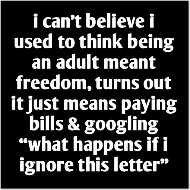 Funny Adulting Quote T-Shirt | Paying Bills Humor Wall Art by Stylish Shirt