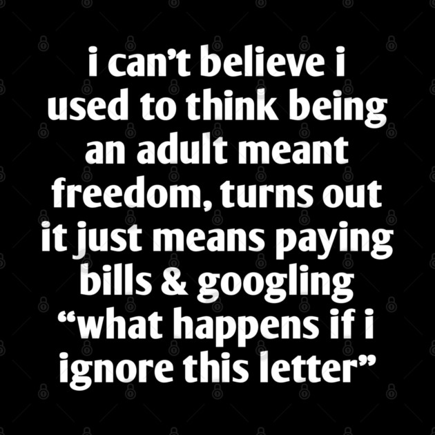 Funny Adulting Quote T-Shirt | Paying Bills Humor by Stylish Shirt