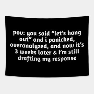 Funny Overthinking Meme T-Shirt | Hangout Anxiety Tapestry