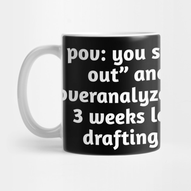 Funny Overthinking Meme T-Shirt | Hangout Anxiety by Stylish Shirt