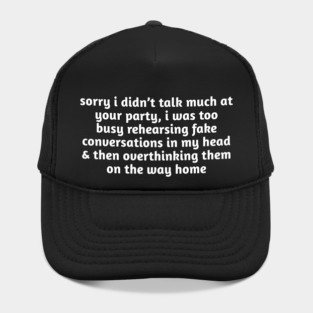 Sorry I Didn’t Talk Much Funny Anxiety Hat