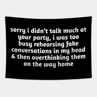 Sorry I Didn’t Talk Much Funny Anxiety Tapestry