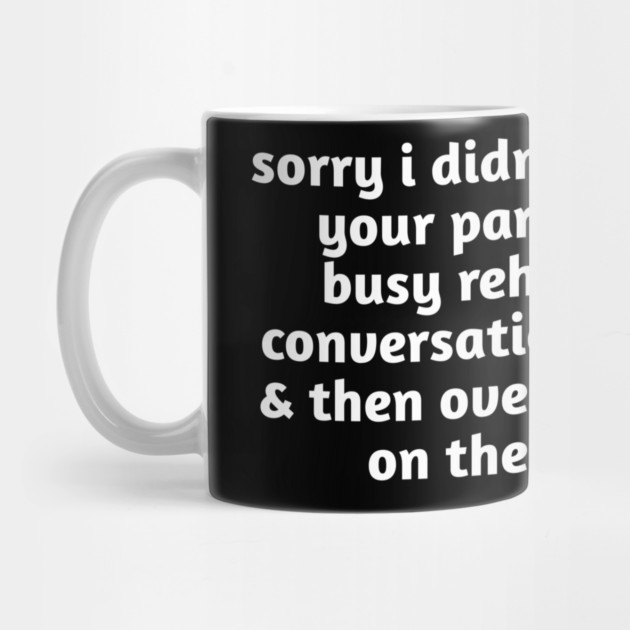 Sorry I Didn’t Talk Much Funny Anxiety by Stylish Shirt