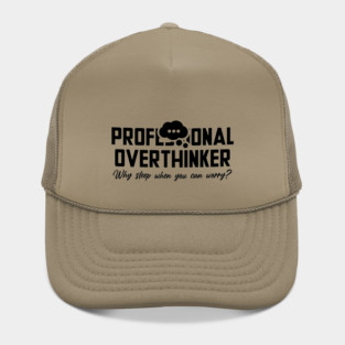 PROFESSIONAL OVERTHINKER Hat