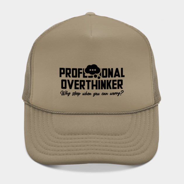 PROFESSIONAL OVERTHINKER by Fabrik