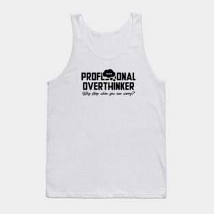 PROFESSIONAL OVERTHINKER Tank Top