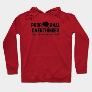 PROFESSIONAL OVERTHINKER Hoodie