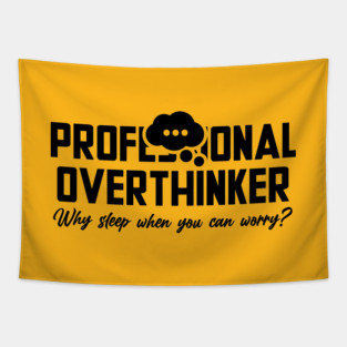 PROFESSIONAL OVERTHINKER Tapestry