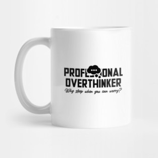 PROFESSIONAL OVERTHINKER Mug