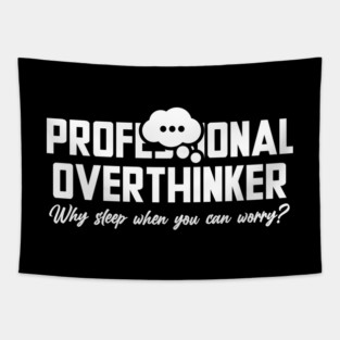 PROFESSIONAL OVERTHINKER Tapestry