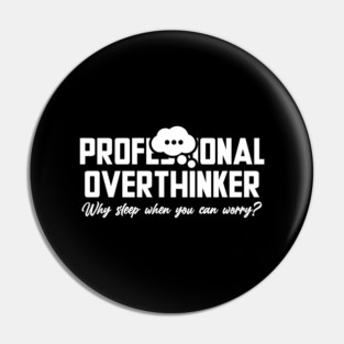 PROFESSIONAL OVERTHINKER Pin