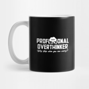 PROFESSIONAL OVERTHINKER Mug