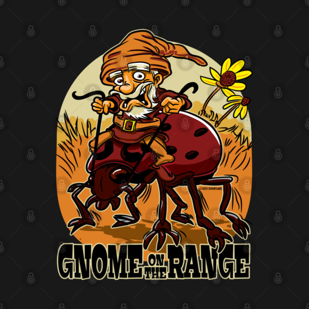 Gnome on the Range by eShirtLabs
