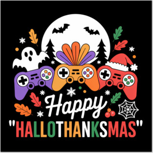 Happy Hallothanksmas Game Gamer Hallothanksmas Posters and Art