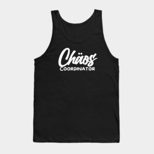 CHOAS COORDINATOR Tank Top