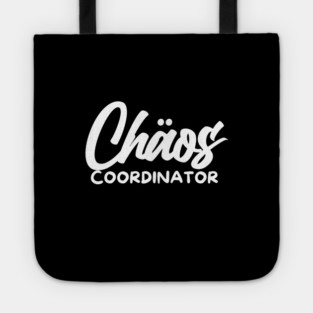 CHOAS COORDINATOR Tote