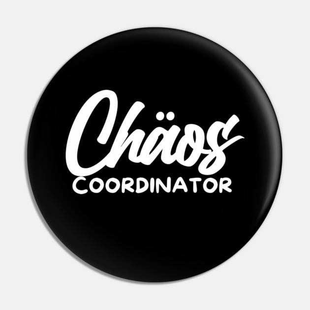 CHOAS COORDINATOR Pin by Fabrik