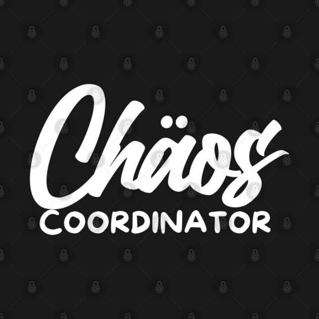 CHOAS COORDINATOR by Fabrik
