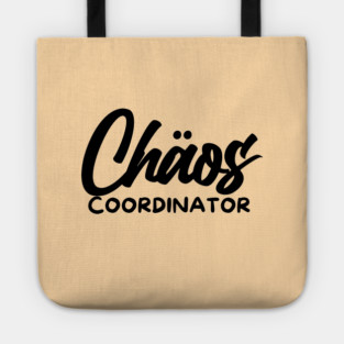 CHOAS COORDINATOR Tote