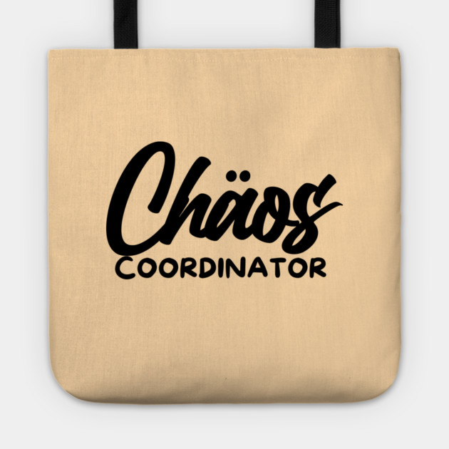 CHOAS COORDINATOR Tote by Fabrik