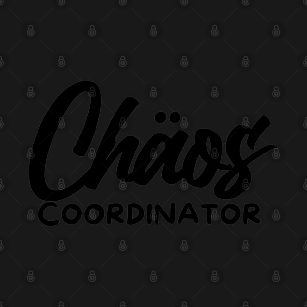 CHOAS COORDINATOR by Fabrik