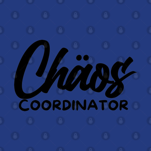 CHOAS COORDINATOR by Fabrik