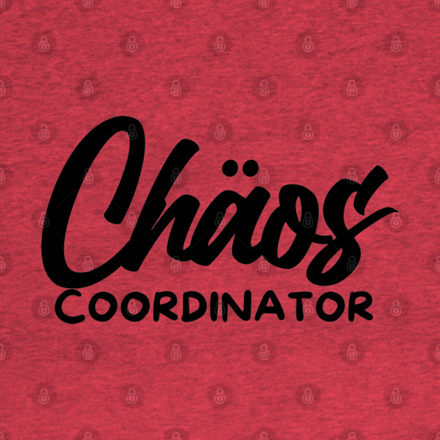 CHOAS COORDINATOR by Fabrik