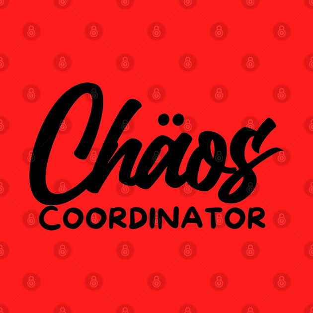 CHOAS COORDINATOR by Fabrik