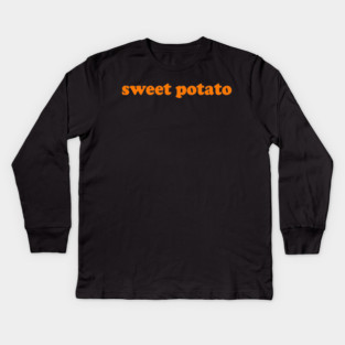 Sweet Potato and Kind Of Rude Potato Kids Long Sleeve T-Shirt