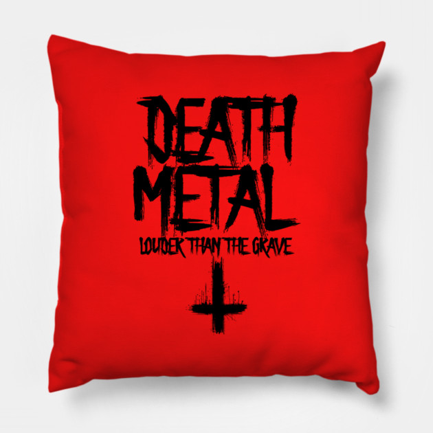 DEATH METAL Pillow by Fabrik