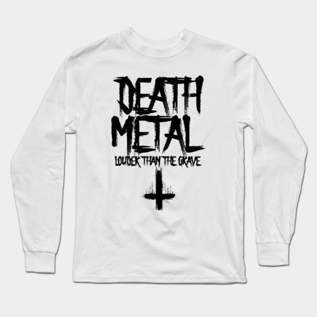 DEATH METAL Long Sleeve T-Shirt by Fabrik
