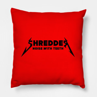 SHREDDER Pillow
