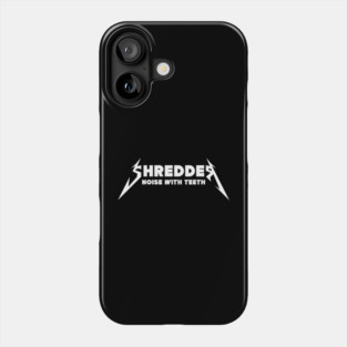 SHREDDER Phone Case