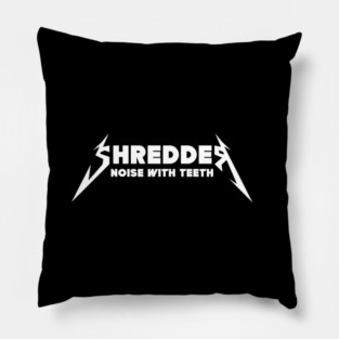 SHREDDER Pillow