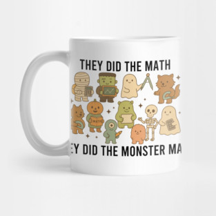 They Did The Math They Did The Monster Math Mug