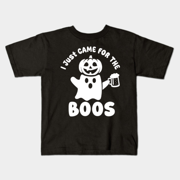 I Just Came For The Boos Kids T-Shirt by DIGITAL MERCH CREATIONS