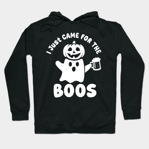 I Just Came For The Boos Hoodie by DIGITAL MERCH CREATIONS