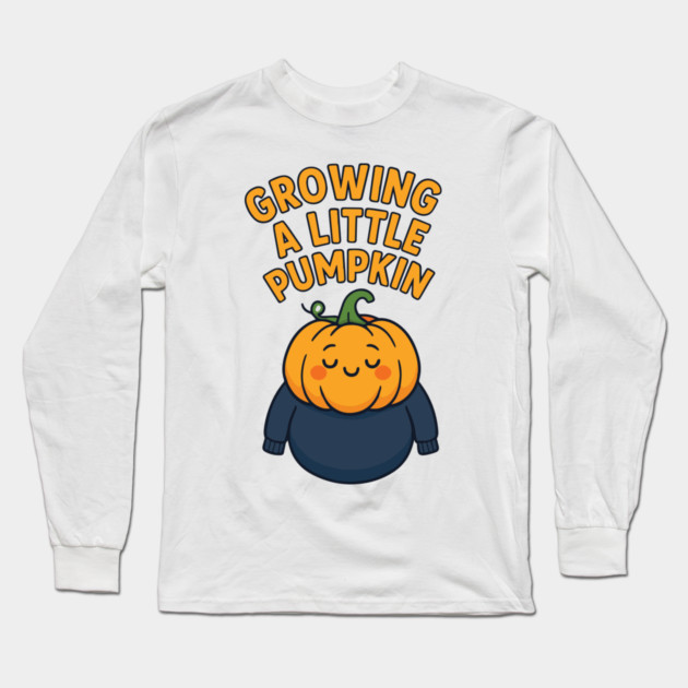 Growing A Little Pumpkin Long Sleeve T-Shirt by Customer's Store 1