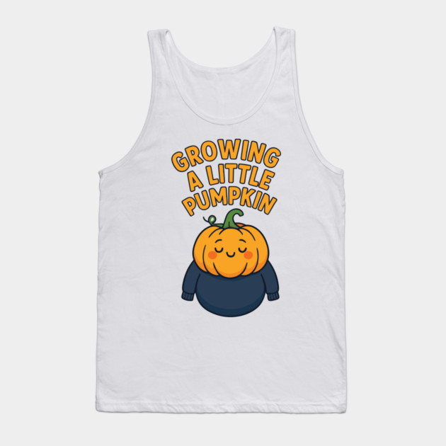 Growing A Little Pumpkin Tank Top by Customer's Store 1