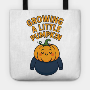 Growing A Little Pumpkin Tote